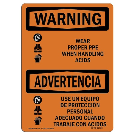 OSHA WARNING Sign, Wear Proper PPE Handling Acids Bilingual, 14in X 10in Rigid Plastic